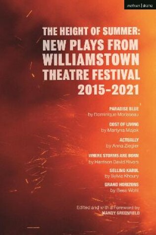 Cover of The Height of Summer: New Plays from Williamstown Theatre Festival 2015-2021