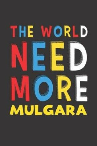 Cover of The World Need More Mulgara