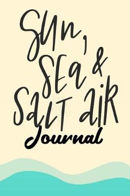 Book cover for Sun, Sea and Salt Air Journal