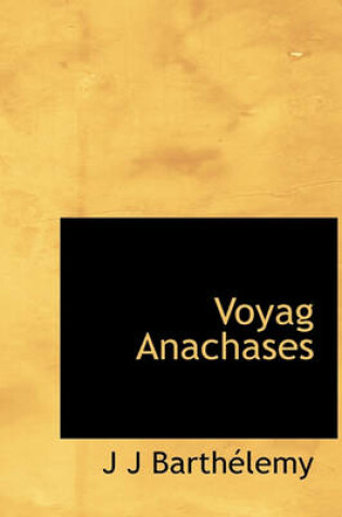 Cover of Voyag Anachases