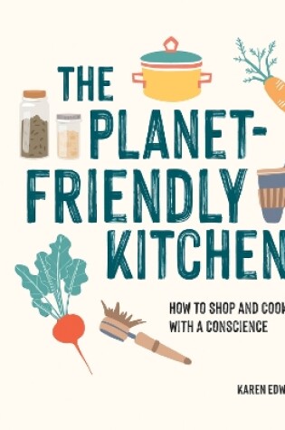 Cover of The Planet-Friendly Kitchen