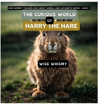 Book cover for The Curious World of Harry the Hare
