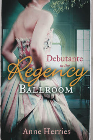 Cover of DEBUTANTE in the Regency Ballroom