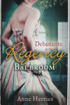 Book cover for DEBUTANTE in the Regency Ballroom