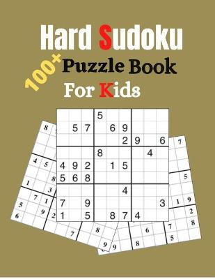 Book cover for Hard Sudoku 100+ Puzzle Book For Kids