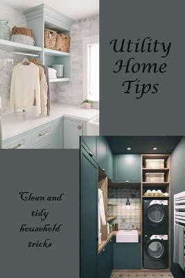 Book cover for Utility Home Tips