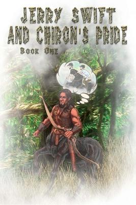 Book cover for Jerry Swift and Chiron's Pride