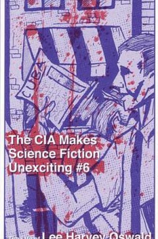 Cover of The CIA Makes Science Fiction Unexciting #6