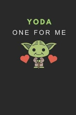 Cover of Yoda One for Me