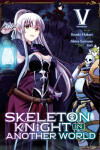 Book cover for Skeleton Knight in Another World (Manga) Vol. 5