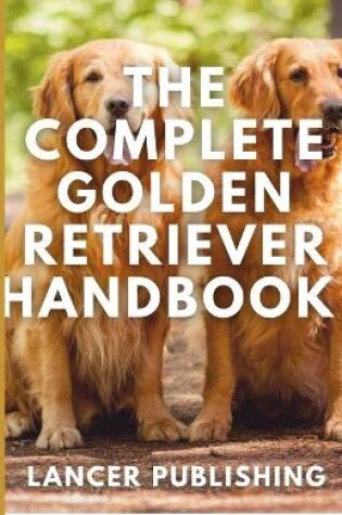 Cover of The Complete Golden Retriever Handbook