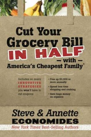 Cover of Cut Your Grocery Bill in Half with America's Cheapest Family