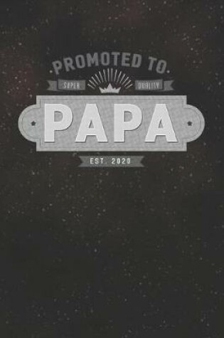 Cover of Promoted To Super Quality Papa Est. 2020