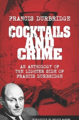 Cover of Cocktails and Crime (An Anthology of the Lighter Side of Francis Durbridge)