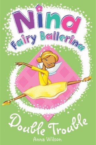 Cover of Nina Fairy Ballerina: Double Trouble