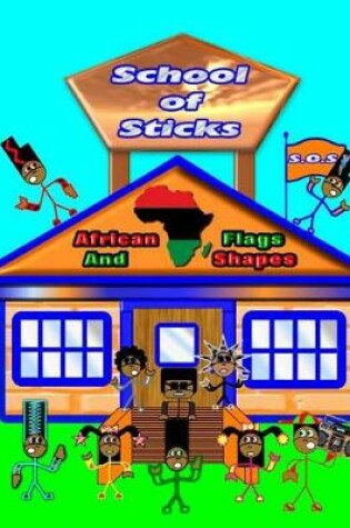 Cover of School of Sticks African Flags