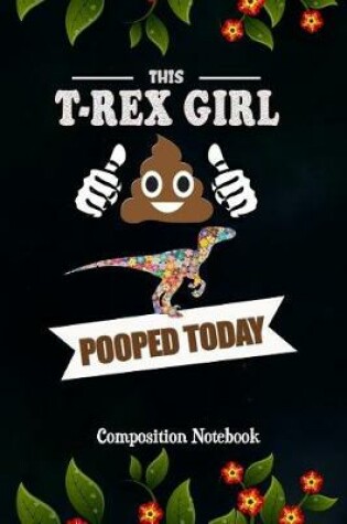 Cover of This T-Rex Girl Pooped Today