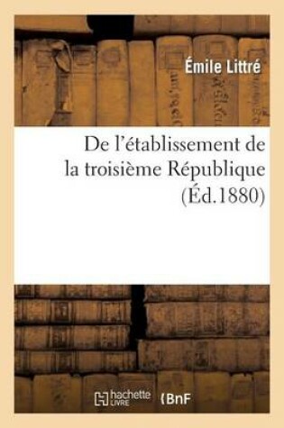 Cover of de l'Etablissement de la Troisieme Republique