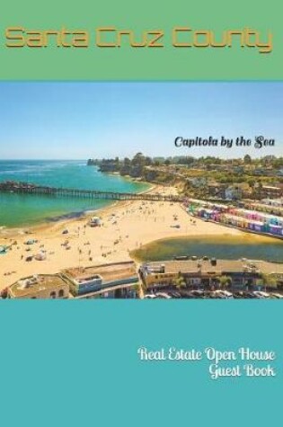 Cover of Santa Cruz County Real Estate Open House Guest Book