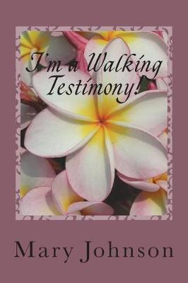 Book cover for I'm a Walking Testimony!