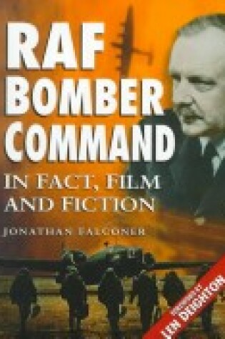 Cover of RAF Bomber Command in Fact, Film and Fiction