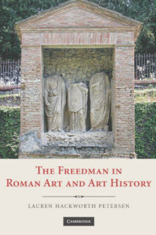 Cover of The Freedman in Roman Art and Art History