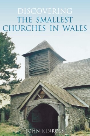 Cover of Discovering the Smallest Churches in Wales