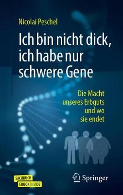 Cover of Ich Bin Nicht Dick, Ich Habe Nur Schwere Gene