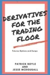 Book cover for Derivatives for the Trading Floor