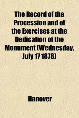 Book cover for The Record of the Procession and of the Exercises at the Dedication of the Monument (Wednesday, July 17 1878)