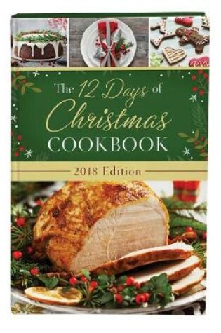 Cover of The 12 Days of Christmas Cookbook 2018 Edition