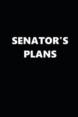 Book cover for 2020 Daily Planner Political Theme Senator's Plans Black White 388 Pages