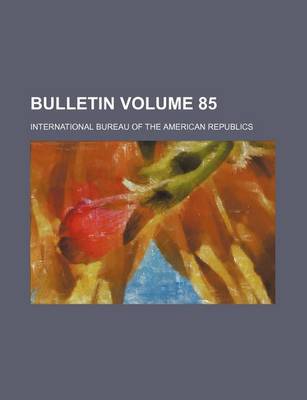 Book cover for Bulletin Volume 85