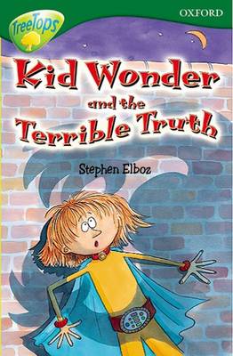 Cover of Oxford Reading Tree Treetops Fiction Level 12B Kid Wonder and the Terrible Truth
