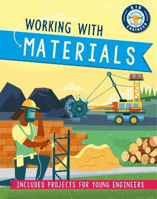 Book cover for Kid Engineer: Working with Materials
