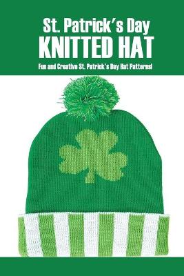 Book cover for St. Patrick's Day Knitted Hat