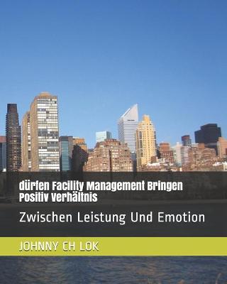 Book cover for durfen Facility Management Bringen Positiv Verhaltnis