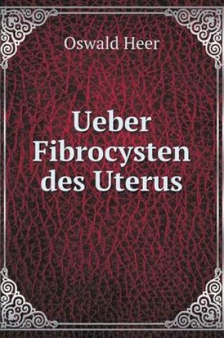 Cover of Ueber Fibrocysten des Uterus