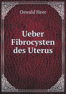 Book cover for Ueber Fibrocysten des Uterus