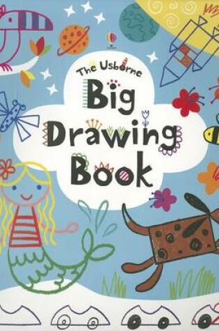 Cover of The Usborne Big Drawing Book