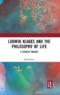 Book cover for Ludwig Klages and the Philosophy of Life