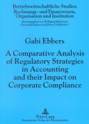 Book cover for Comparative Analysis of Regulatory Strategies in Accounting and Their Impact on Corporate Compliance