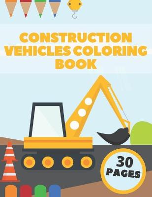 Book cover for Construction Vehicles Coloring Book