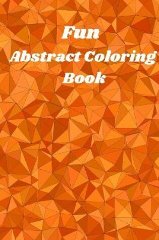 Cover of Fun Abstract Coloring Book