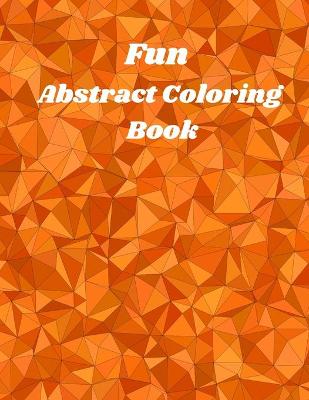 Book cover for Fun Abstract Coloring Book