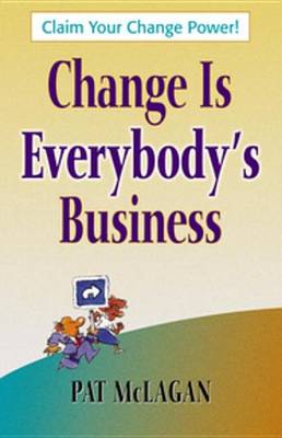 Cover of Change Is Everybody's Business