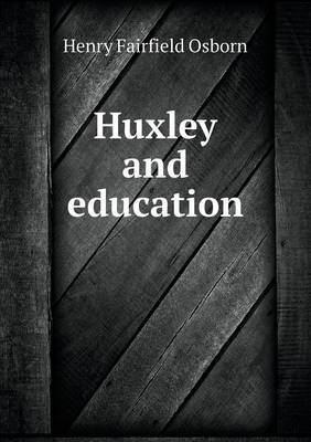 Book cover for Huxley and education