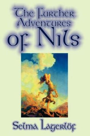Cover of Further Adventures of Nils by Selma Lagerlof, Fiction, Action & Adventure