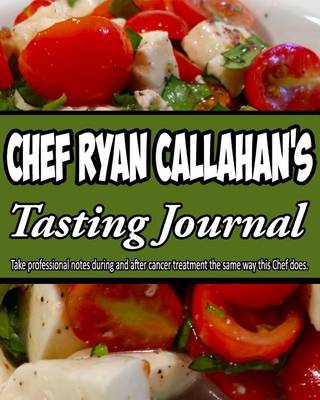 Book cover for Chef Ryan Callahan's Tasting Journal