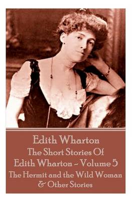 Book cover for The Short Stories Of Edith Wharton - Volume V